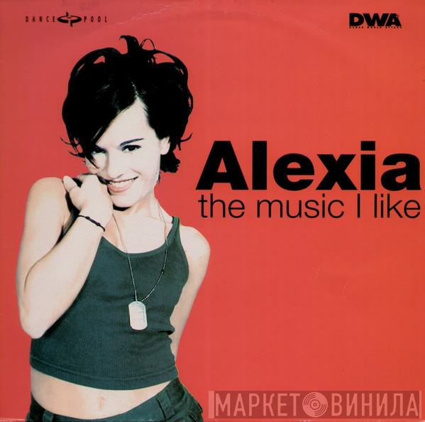  Alexia  - The Music I Like