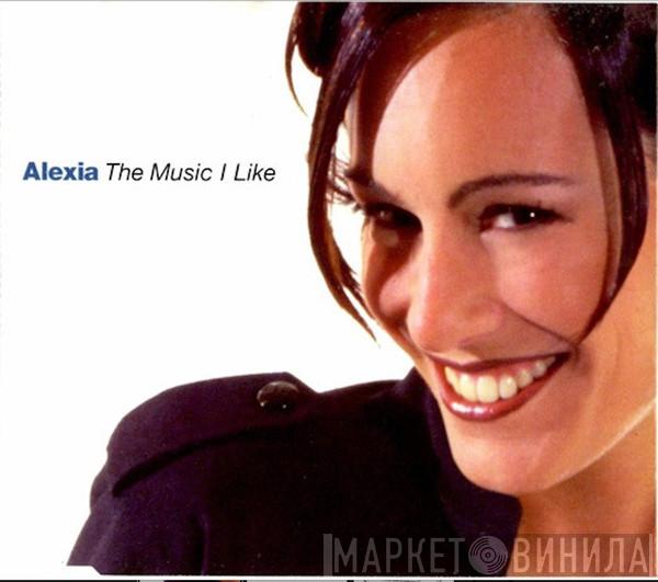  Alexia  - The Music I Like
