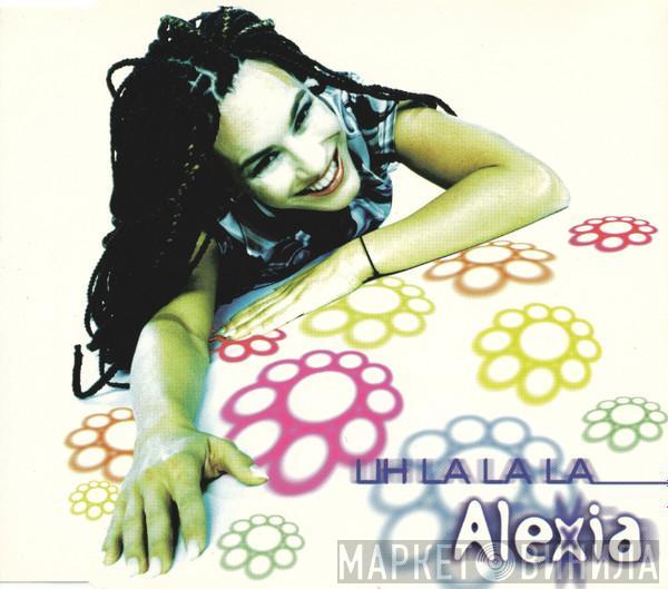  Alexia  - Uh La La La