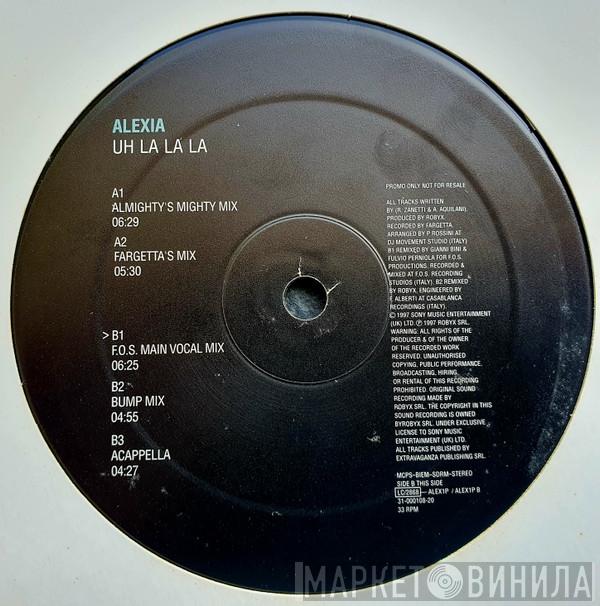  Alexia  - Uh La La La