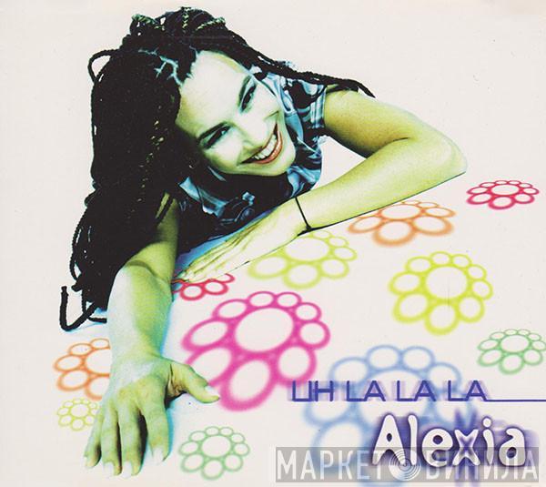  Alexia  - Uh La La La