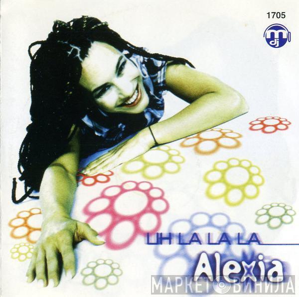  Alexia  - Uh La La La