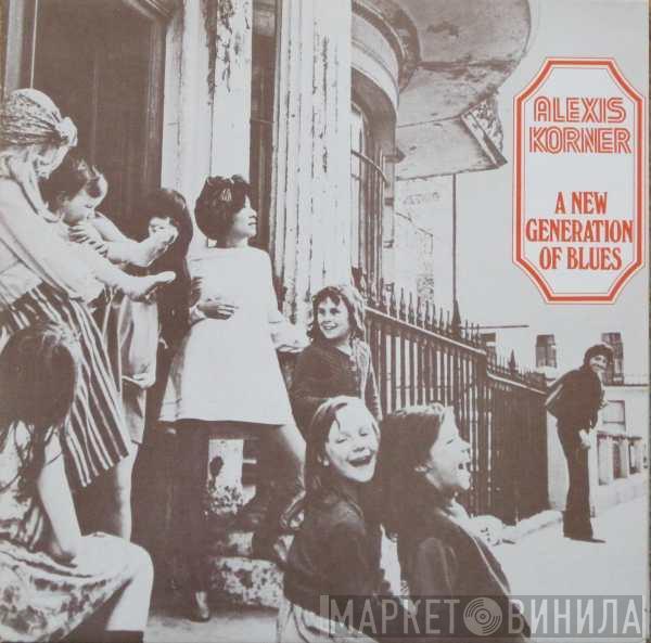  Alexis Korner  - A New Generation Of Blues