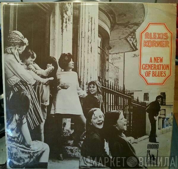 Alexis Korner  - A New Generation Of Blues