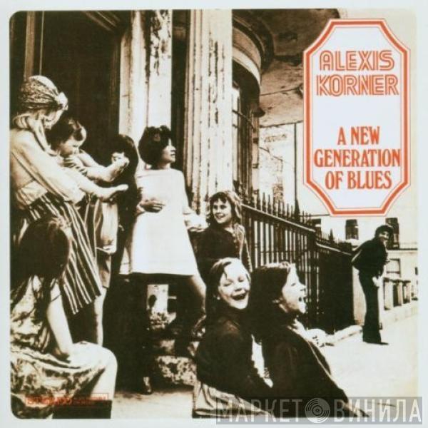 Alexis Korner  - A New Generation Of Blues