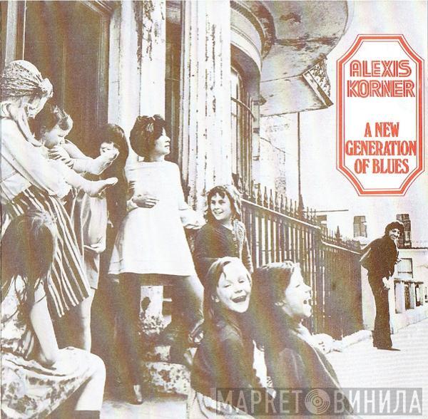  Alexis Korner  - A New Generation Of Blues