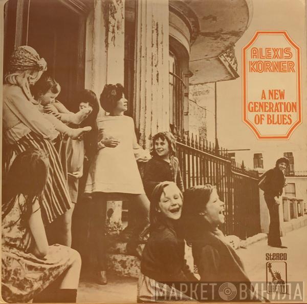  Alexis Korner  - A New Generation Of Blues