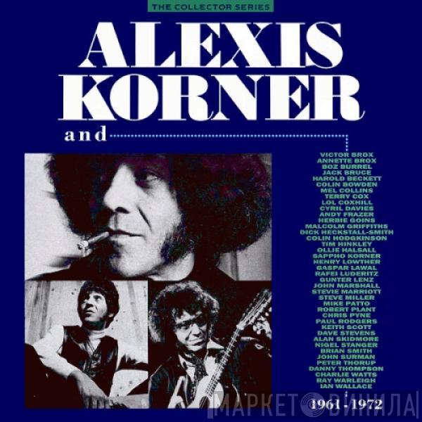  Alexis Korner  - Alexis Korner And... 1961 - 1972