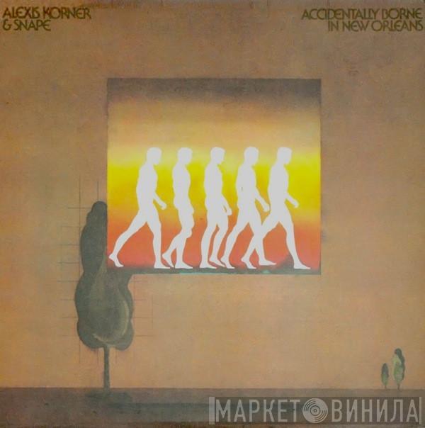 Alexis Korner, Snape - Accidentally Borne In New Orleans