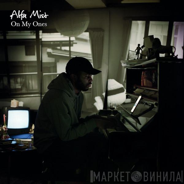  Alfa Mist  - On My Ones