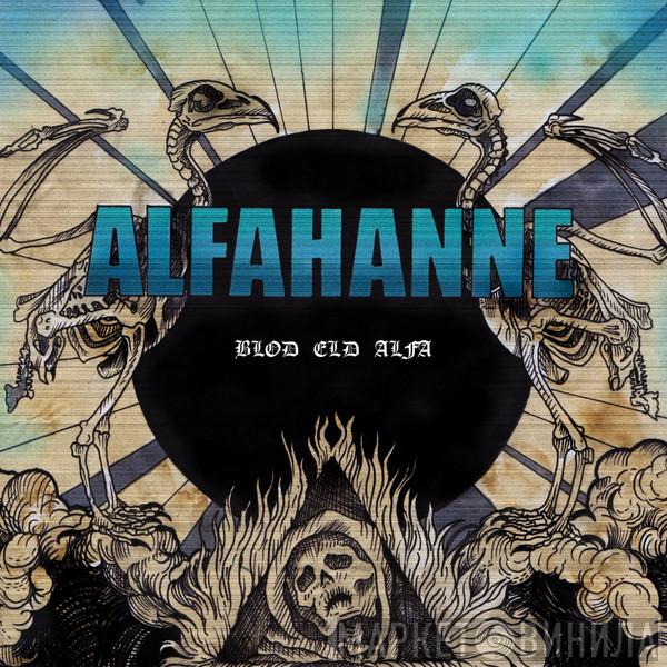  Alfahanne  - Blod Eld Alfa