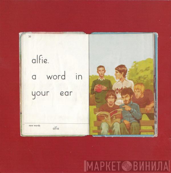Alfie - A Word In Your Ear