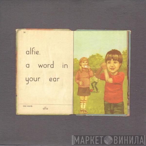 Alfie - A Word In Your Ear
