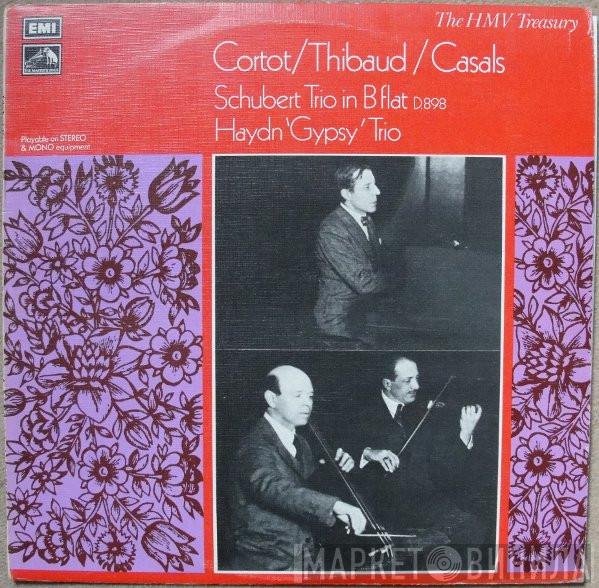 Alfred Cortot, Jacques Thibaud, Pablo Casals, Franz Schubert, Joseph Haydn - Trio In B Flat D.898 / 'Gypsy' Trio