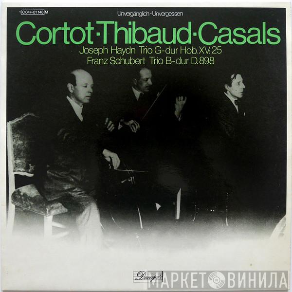 Alfred Cortot, Jacques Thibaud, Pablo Casals, Joseph Haydn, Franz Schubert - Trio G-Dur Hob. XV: 25 / Trio B-Dur D. 898