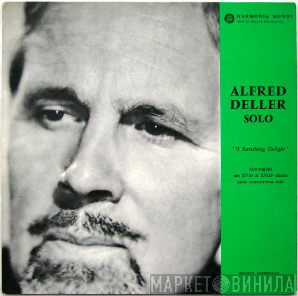 Alfred Deller - Alfred Deller Solo - O Ravishing Delight