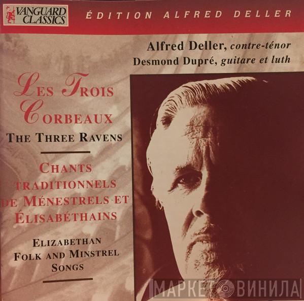 Alfred Deller, Desmond Dupré - The Three Ravens (Songs Of Folk And Minstrelsy Out Of Elizabethan England)