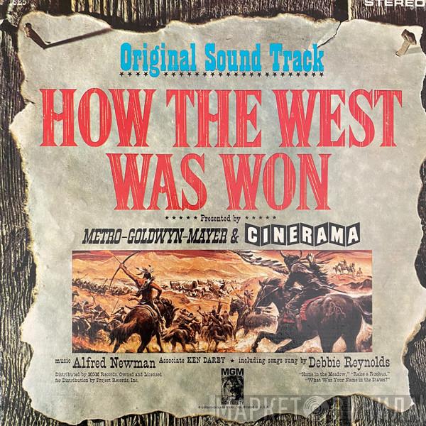 , Alfred Newman , Debbie Reynolds  Ken Darby  - How The West Was Won, Original Soundtrack