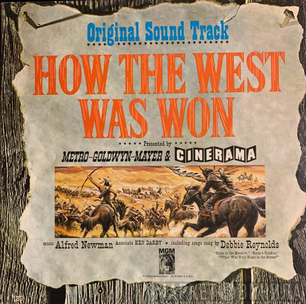 , Alfred Newman , Debbie Reynolds  Ken Darby  - How The West Was Won, Original Soundtrack