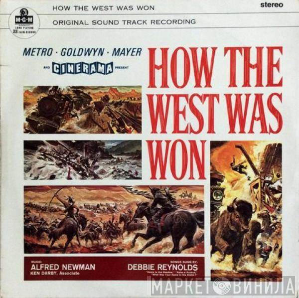 Alfred Newman, Debbie Reynolds, Ken Darby, MGM Studio Orchestra - How The West Was Won, Original Soundtrack