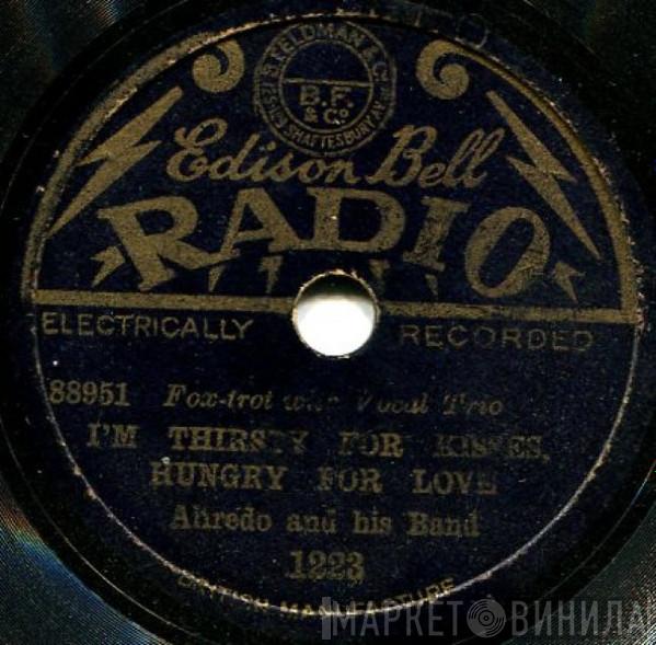 Alfredo And His Band - I'm Thirsty For Kisses, Hungry For Love / The Wedding Of The Painted Doll
