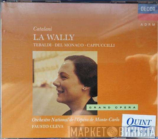 Alfredo Catalani, Renata Tebaldi, Mario del Monaco, Piero Cappuccilli, Orchestre National De L'Opéra De Monte-Carlo, Fausto Cleva - La Wally