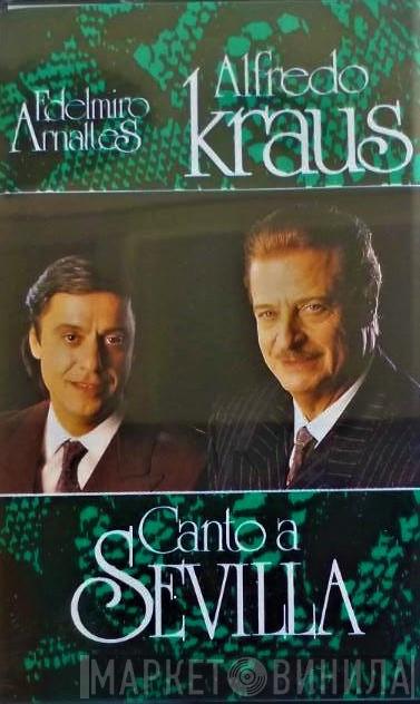 , Alfredo Kraus  Edelmiro Arnaltes  - Canto A Sevilla