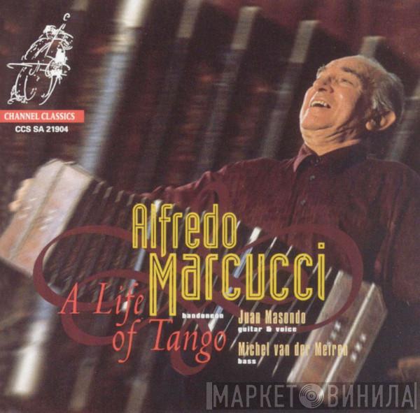 Alfredo Marcucci - A Life of Tango