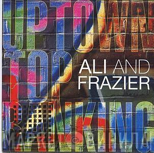  Ali & Frazier  - Uptown Top Ranking