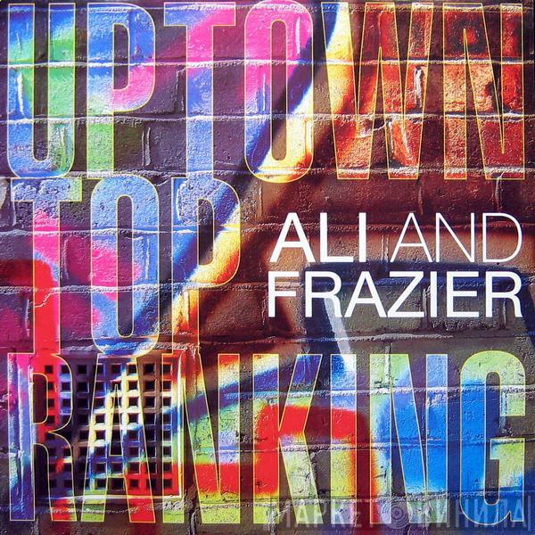Ali & Frazier - Uptown Top Ranking