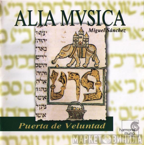Alia Mvsica, Miguel Sánchez  - Puerta De Veluntad