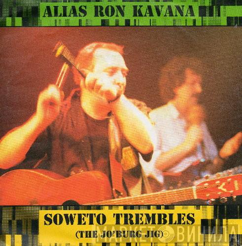 Alias Ron Kavana - Soweto Trembles (The Jo'burg Jig)