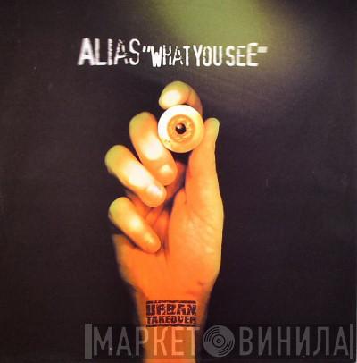 Alias  - What You See