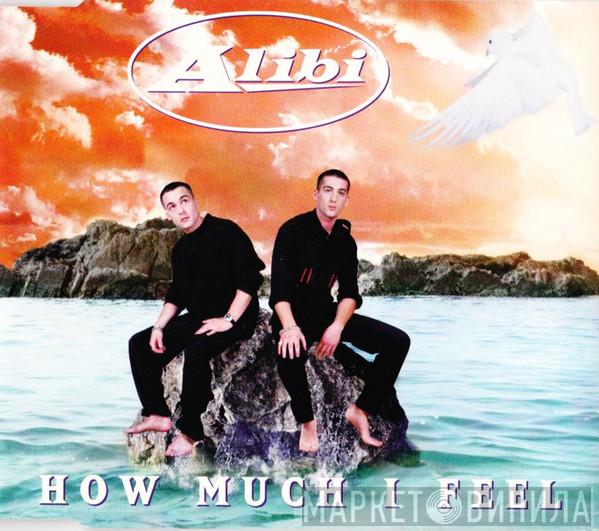 Alibi  - How Much I Feel