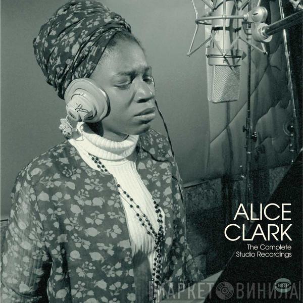 Alice Clark - The Complete Studio Recordings 1968-1972