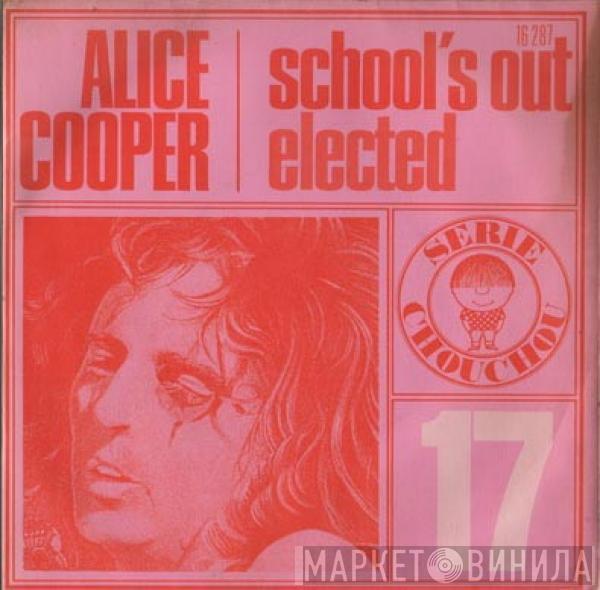  Alice Cooper  - School's Out / Elected