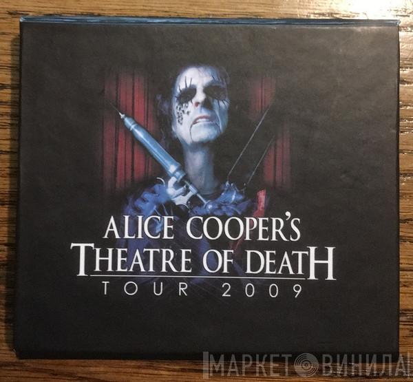  Alice Cooper   - Alice Cooper's Theatre Of Death Tour 2009