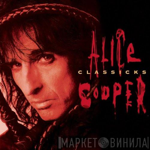  Alice Cooper   - Classicks