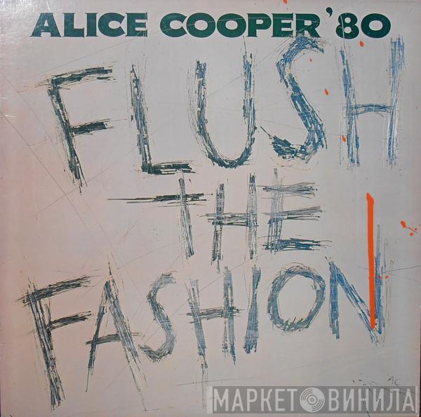  Alice Cooper   - Flush The Fashion