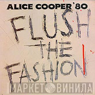  Alice Cooper   - Flush The Fashion