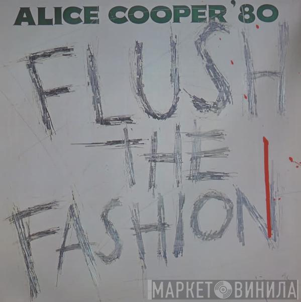  Alice Cooper   - Flush The Fashion