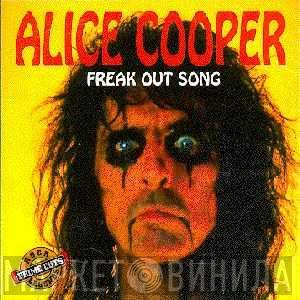  Alice Cooper  - Freak Out Song