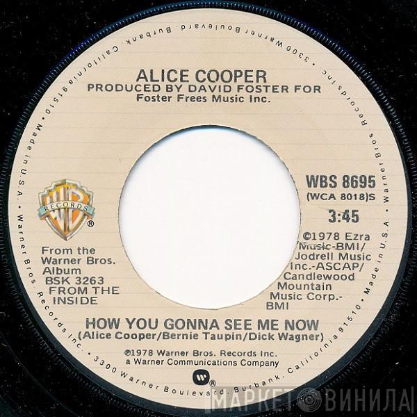 Alice Cooper  - How You Gonna See Me Now