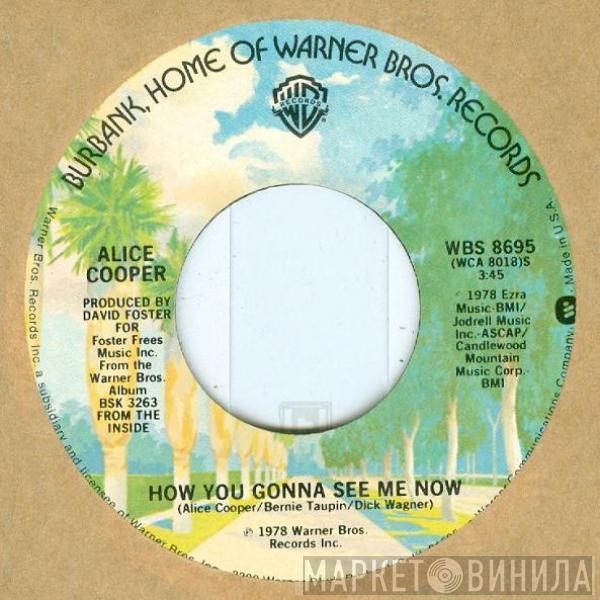  Alice Cooper   - How You Gonna See Me Now