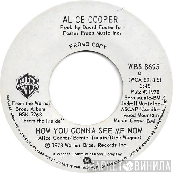  Alice Cooper   - How You Gonna See Me Now