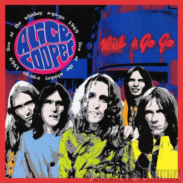  Alice Cooper  - Live At The Whisky A-Go-Go 1969