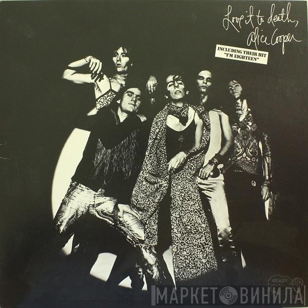  Alice Cooper  - Love It To Death