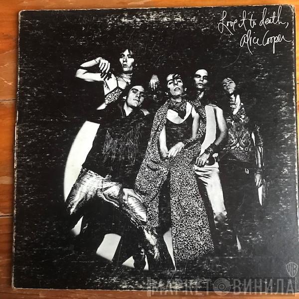  Alice Cooper  - Love It To Death
