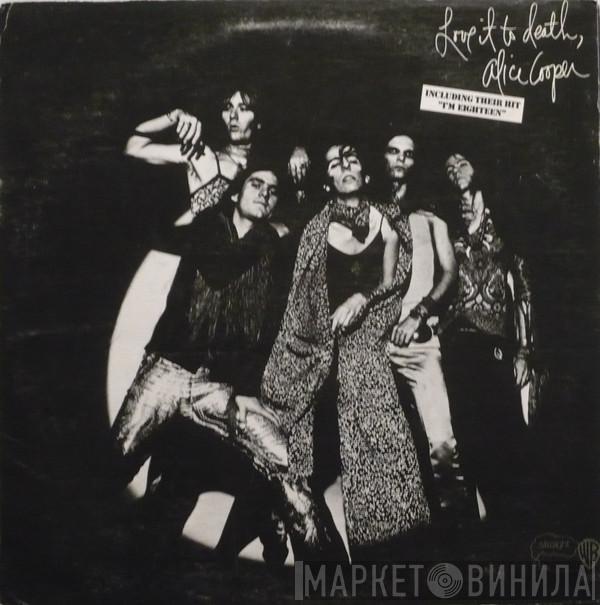  Alice Cooper  - Love It To Death