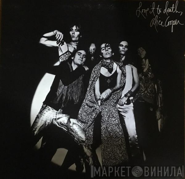 Alice Cooper  - Love It To Death